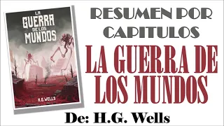 LA GUERRA DE LOS MUNDOS, Por H.G. Wells. Resumen de libro por Capítulos