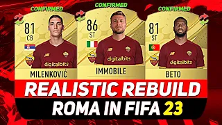 🏆ROMA REALISTIC REBUILD ON FIFA 23 CAREER MODE! ft. IMMOBILE, MILENKOVIC, BETO...etc