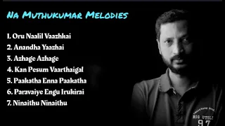 Na Muthukumar Melodies | Na Muthukumar Songs | Good Vibes Tamil #namuthukumar #tamilmelodysongs