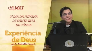 Experiência de Deus | 15-05-2018 | 2º Dia da Novena de Santa Rita de Cássia