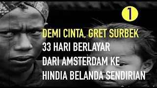 Kisah Dokter Swiss  Zaman Belanda : Demi Cinta Rela 33 Hari Berlayar Sendiri ke INDONESIA #1