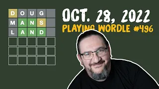 Doug plays today's Wordle 496 for 10/28/2022