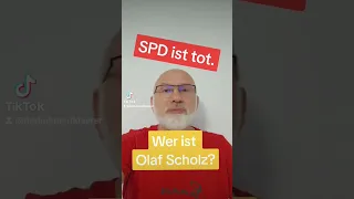 Die SPD ist tot. Olaf Scholz. #shorts #foryou #fürdich #spd #fyp #viral