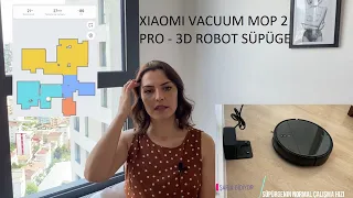 Xiaomi Vacuum Mop 2 Pro - 3D Robot Süpürge