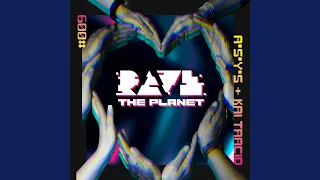 Rave The Planet (Short Version)