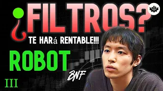 🔋🔋📉MEJORANDO Mejor Robot GRATIS TRADING ⚡HIROSHIMA⚡BNF🚀💰 PARTE 3: FILTROS
