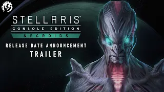 Stellaris: Console Edition | Necroids Species Pack | Release Date Trailer | Available November 11