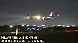 Spesial !!! Nonton Pesawat Terbang Antri Landing Malam di Bandara Soekarno-Hatta Jakarta