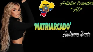Andreina Bravo - Matriarcado (Audio) / Artistas Ecuador *AE*