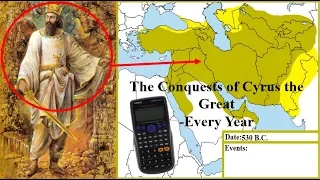 Conquests of Cyrus the Great - every year