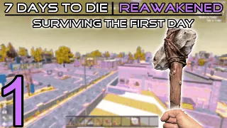 Surviving the First Day | 7 Days to Die A20 | EP1