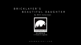 Bricklayer's Beautiful Daughter by Will Ackerman (as performed by Adam Werner)