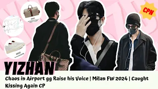 [Yizhan] Chaos in Airport gg Raise his Voice | Milan FW 2024 | Caught Kissing Again CP (Pt 1) #bjyx