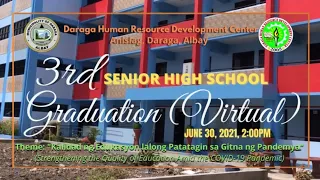 3rd SHS Virtual Graduation at Daraga Human Resource Development Center (DHRDC)