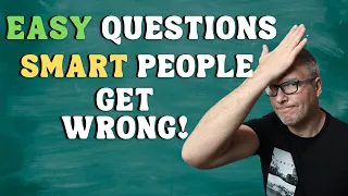 20 Easy Questions That Smart People Get Wrong! Can You Answer?