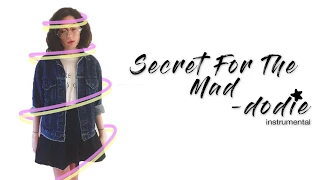 secret for the mad - dodie (instrumental)