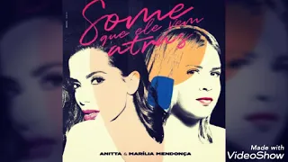 Anitta. Ft Marília Mendonça - Some que ele vem atrás