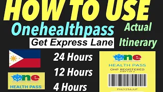 NEW PHILIPPINE ONEHEALTHPASS TUTORIAL | ACTUAL ITINERARY | 24TH HOUR, 12TH AND 4TH HOUR REGISTRATION