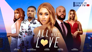 ALL BUT LOVE - CHIDI NWACHUKWU/LYDIA ACHEBE/TOMMY ROLAND/ NIGERIAN MOVIES 2024 LATEST FULL MOVIES