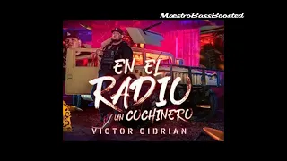 Victor Cibrian - En El Radio Un Cochinero [Epicenter Bass] | by Maestro Bass Boosted
