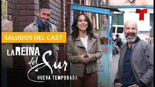 Kate del Castillo y los actores de La Reina del Sur 3 te envían un saludo | Telemundo Novelas