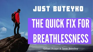 The Buteyko Quick Fix helps you take back control if you get breathless laughing, talking or singing