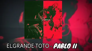 ELGRANDE TOTO- PABLO V2 (PROD BY: HADES) UNOFFICIAL MUSIC AUDIO