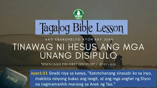 Tinawag Ni Jesus Ang Mga Unang Disipulo  - John 1:35-51