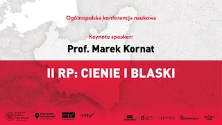 II RP: cienie i blaski – Keynote speaker: prof. Marek Kornat