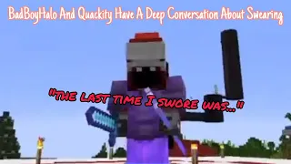 BadBoyHalo And Quackity Have A Deep Conversation About Swearing