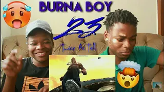 Burna Boy - 23 [Official Audio] | REACTION !!!!!! *ISSA VIBE*