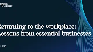 Returning to the workplace: Lessons from essential businesses