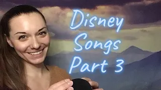 ASMR - Disney Songs Part 3 (Soft Singing + Mic Touching) 🎶🎙✨