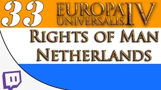 Europa Universalis IV Rights of Man ► Netherlands ► Part 33