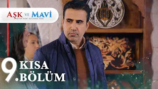 9. Bölüm | Aşk ve Mavi Kısa Bölümler