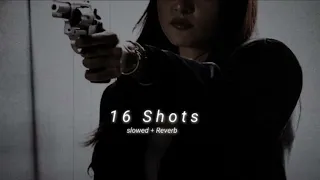 16 Shots - Stefflon Don (Slowed+Reverb)