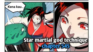 Star martial god technique chapter 545 | sub indo