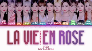 [OFFICIAL VER.] IZ*ONE (アイズワン) - La Vie En Rose Japanese Lyrics (Kan/Rom/Eng/Color Coded/Lyrics/歌詞)