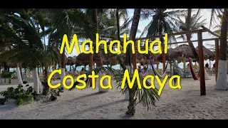 Mahahual -A Great Cheap Way To Spend Your Cruise Stop  at Costa Maya -  2/22/22