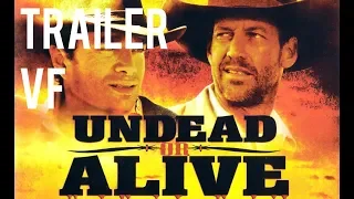 UNDEAD OR ALIVE (2007) / TRAILER  VF