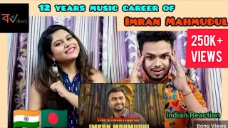Indian Reaction on Bangladeshi Singer| Imran Mahmudul |ইমরান মাহমুদুল |The Evolution of his 12 years