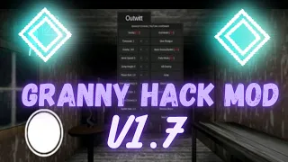 ◎Granny Hack MOD V1.7◎