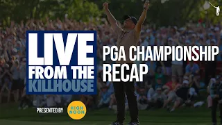 Live from the Kill House: PGA Championship (SUN)