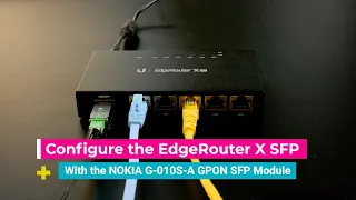 Configure the EdgeRouter X SFP with Nokia G-010S-A GPON module