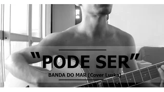 Pode ser - Banda do Mar (Cover Lucas Henrique)