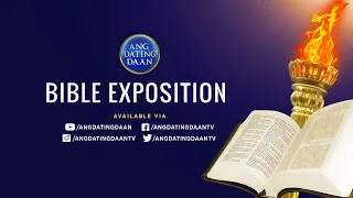 WATCH: Ang Dating Daan Bible Exposition - July 6, 2021, 7PM (PH Time)