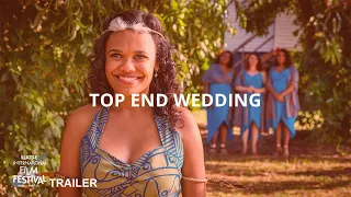 SIFF 2019 Trailer: Top End Wedding