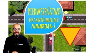 Zrozum pierwszeństwo na skrzyżowaniach za znakiem A-7. Testy ZdamyTo.