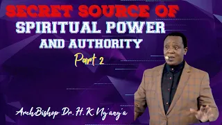 SPIRITUAL POWER AND AUTHORITY PART 2 || ARCHBISHOP  HARRISON NG'ANG'A