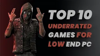 TOP 10 UNDERRATED GAMES FOR LOW END PC | 2 GB RAM